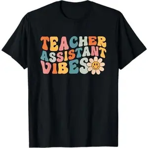 Teacher Assistant Vibes, School Teacher Assistant T-Shirt