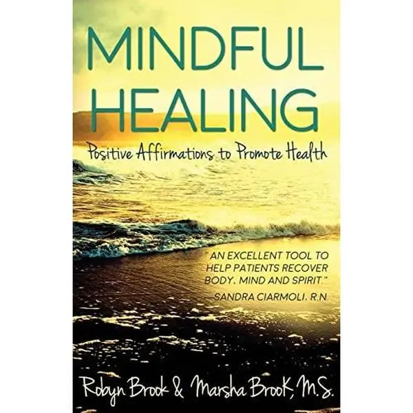 USED-Mindful Healing: Positive Affirmations to Promote Health by Brook M. S., Marsha (Paperback)