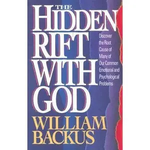USED-The Hidden Rift With God by William D. Backus (Paperback)