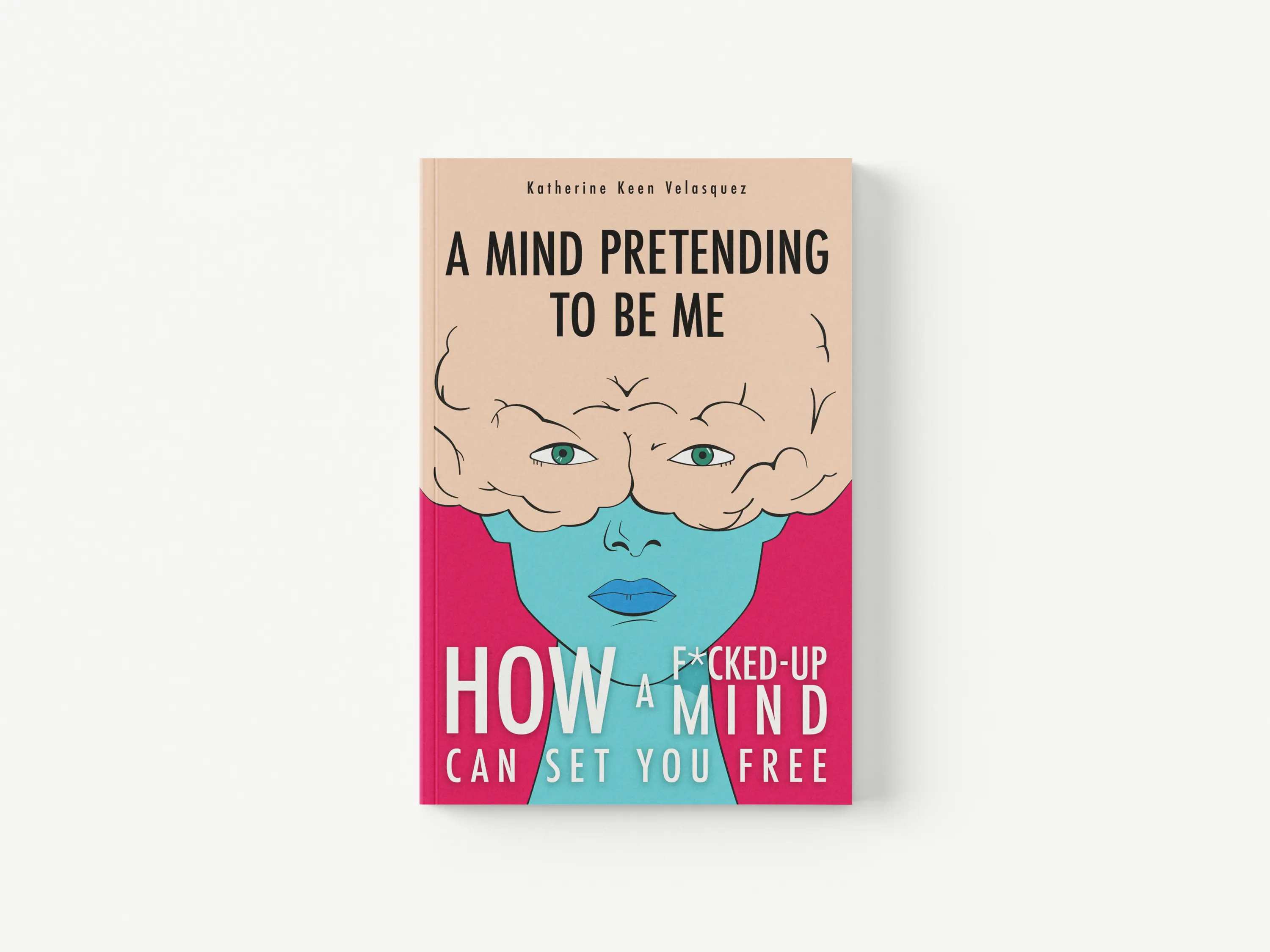 Book for freedom from OCD, Anxiety, and Intrusive Thoughts: A Mind Pretending to Be Me