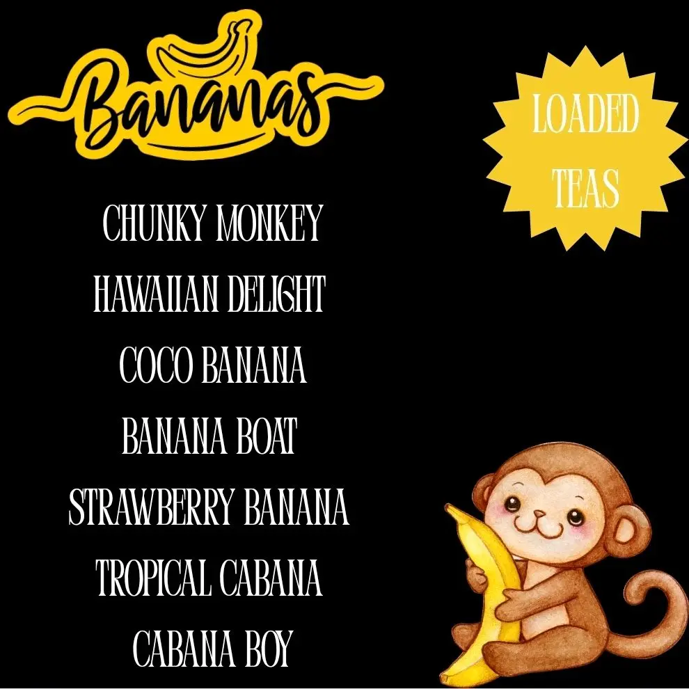 7 BANANA FLAVORED LOADED TEA COLLECTION