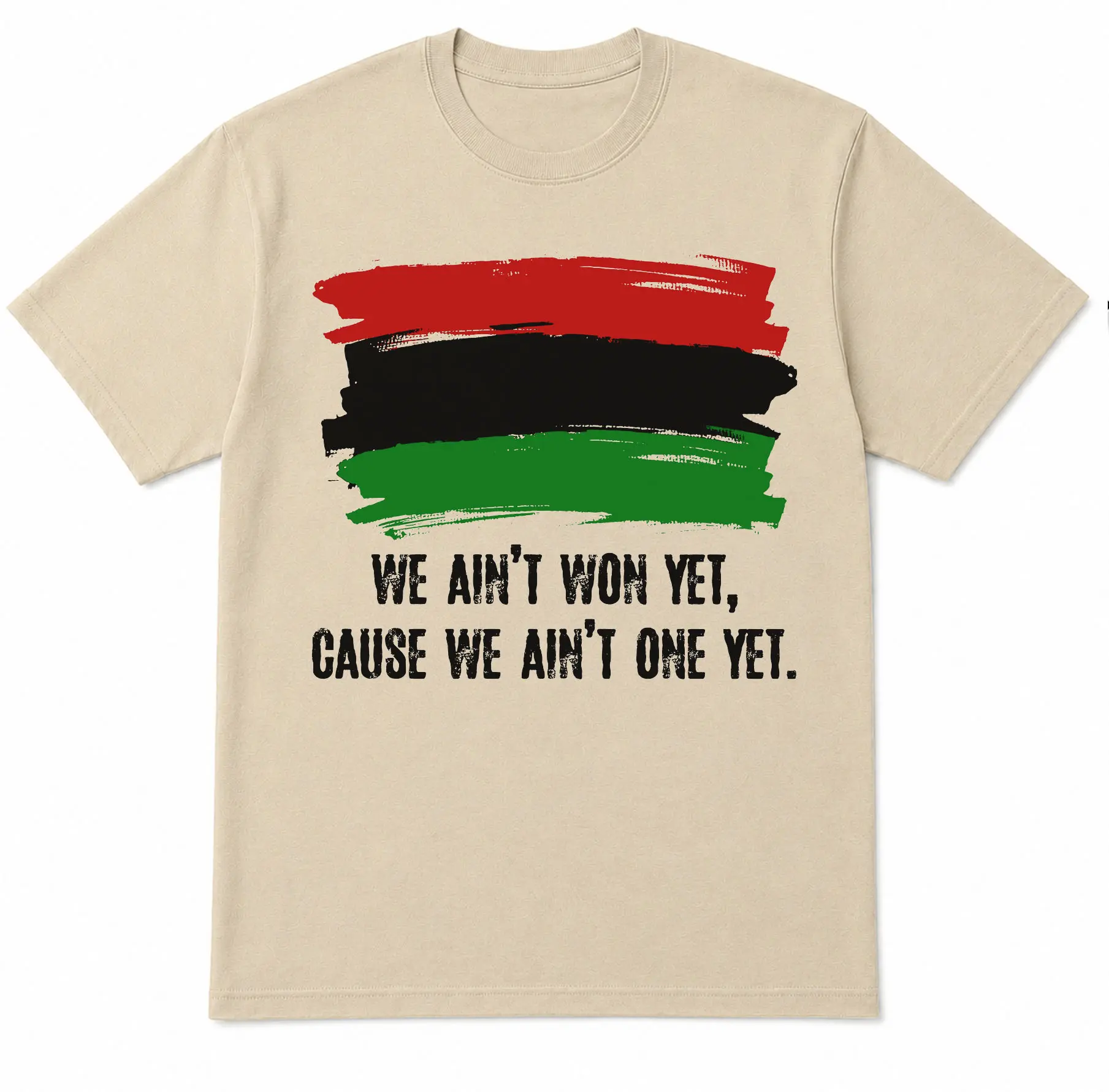 We Ain't Won Yet Cause We Ain't One Yet Powerful Shirt, Black History, BLM Unisex Tee Classic Cotton Top
