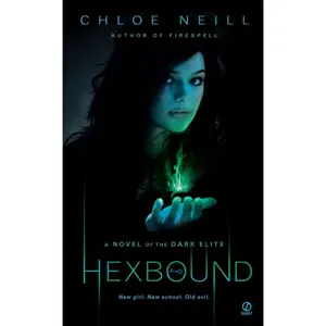USED-Hexbound: Hexbound: A Novel of the Dark Elite by Neill, Chloe (Mass Market Paperback)