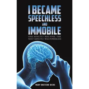USED-I Became Speechless and Immobile by Oketcho-Dicks, Mary (Paperback)