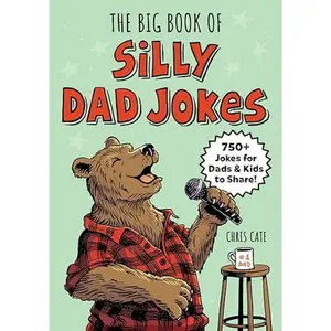 Funny Dad Joke Book: 750+ Puns – Perfect Father’s Day & Birthday Gift for Adults & Kids Hilarious Pun-Tastic Jokes for All Ages