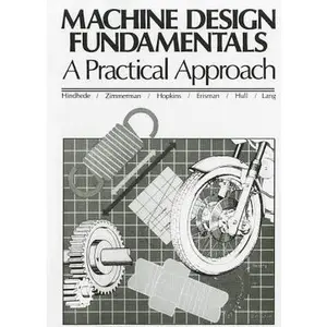 USED-Machine Design Fundamentals: A Practical Approach by Uffe Hindhede (Paperback)