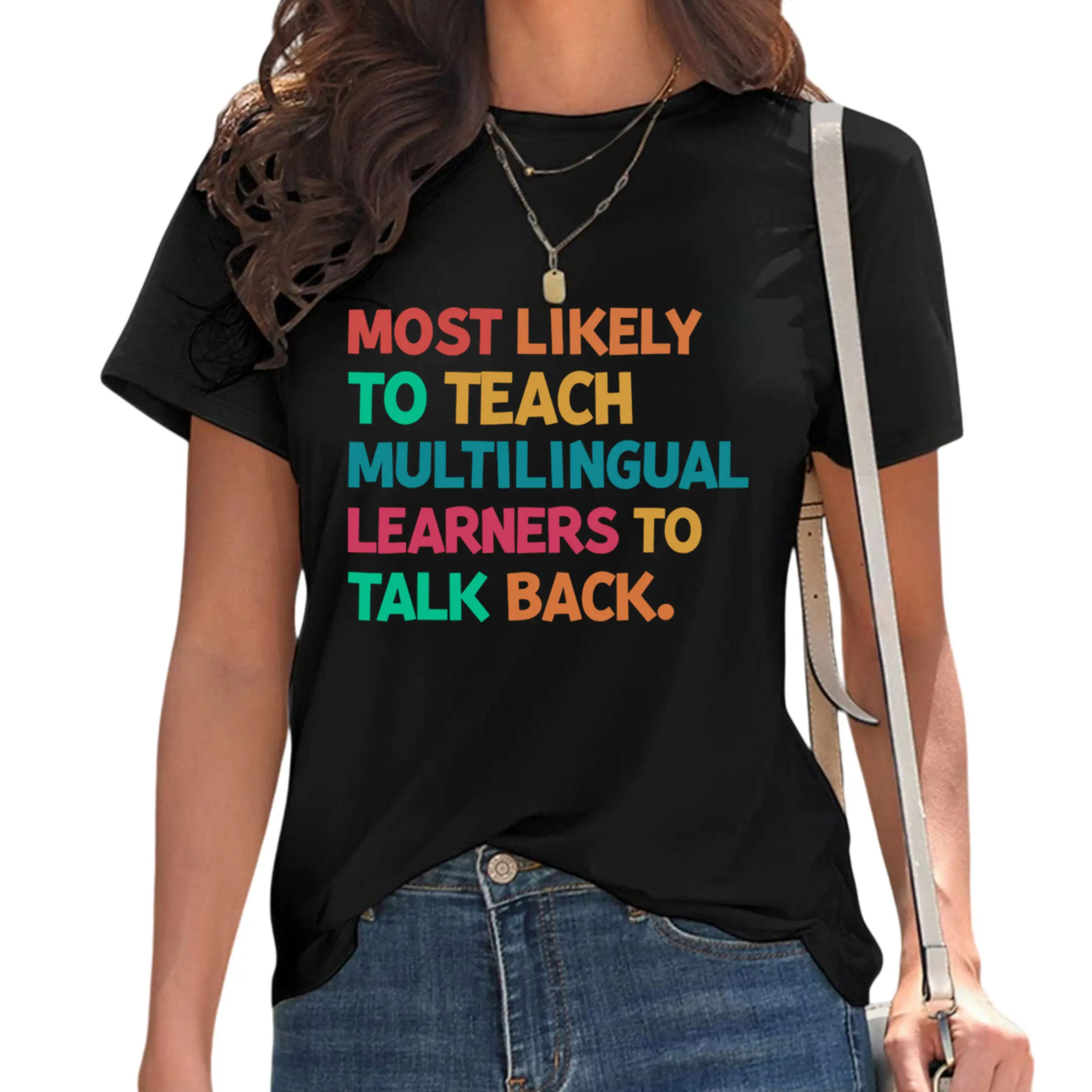 Most Likely to Teach Multilingual Learners to Talk Back T-Shirt, Suitable for Mens & Womens Outdoor T-Shirt, 100%cotton,