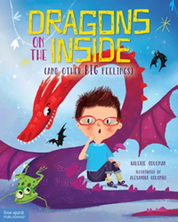 Free Spirit Publishing English Children's Imaginative Picture Book - Dragons On The Inside & Other Big Feelings, for PK-3 Young Children, Supports Stress Relief, Boosts Emotional Intelligence, Builds Feelings Vocabulary, Gift Ideas for Kids
