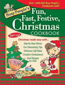 USED-Busy People's Fun, Fast, Festive Christmas Cookbook by Dawn Hall (Hardcover)