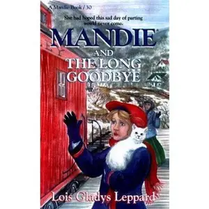 USED-Mandie and the Long Goodbye (Mandie, Book 30) by Lois Gladys Leppard (Unknown)