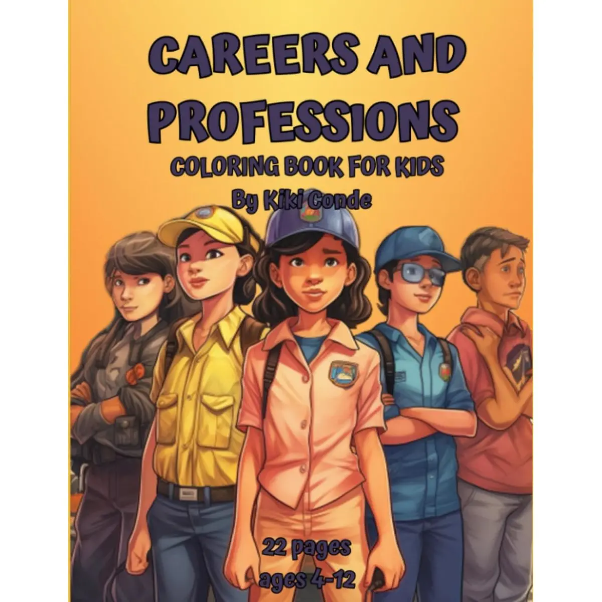 Careers and professions coloring book for kids: Have fun and learn about professions while coloring. Easy coloring, cute style, boys and girls, ages 4-12 Paperback – June 4, 2023