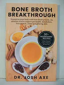 USED-Bone Broth Breakthrough by Josh Axe (Paperback)