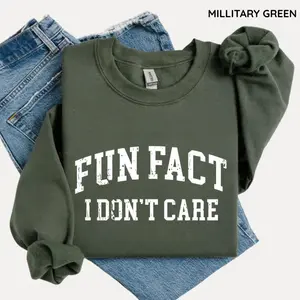 Fun Fact I Don't Care Funny Sweatshirt, Sarcastic College Sweatshirt, Adult Humor Pullover Shirt, Talkative Person Shirt, Sarcastic Funny Quote Crewneck Cotton Graphic Tees Funny Meme Gildan Shirt Tee Sweatshirt Hoodie