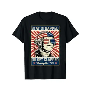 Stay Strapped Or Get Clapped George Washington 4th Of July T Shirt 100% Cotton Casual Tshirts Crewneck T-Shirt Funny Short Sleeve Unisex Graphic Tee for Men Women Adults Classic Menswear Top Apparel Clothes