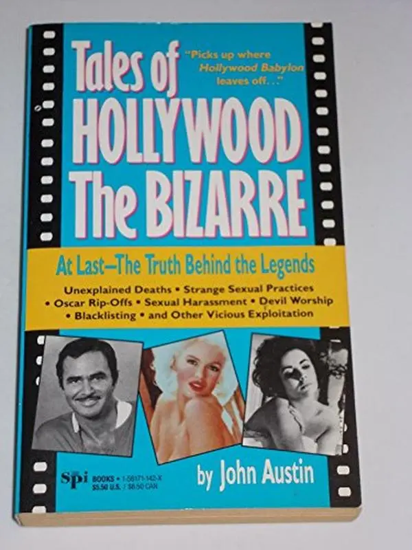 USED Book - The Tales of Hollywood the Bizarre: Unexplained Deaths, Oscar Rip Offs Blacklisting, Tragedies, Erotomania Sexual Harassment, Devil Worship and Othe by John Austin (Paperback) - english