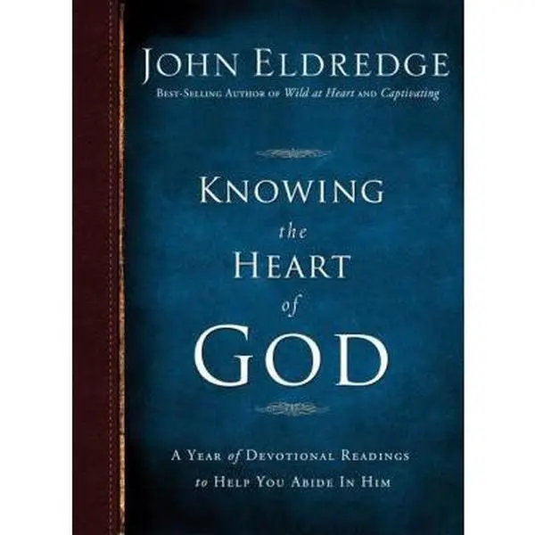 USED-Knowing the Heart of God: A Year of Devotional Readings to Help You Abide in Him by Eldredge, John (Hardcover)