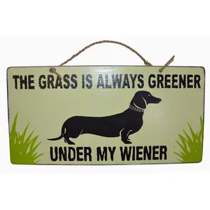 WorldBazzar The Grass is Always Greener Under My Wiener Dachshund Funny Dog Pet Novelty Sign Gag Gift
