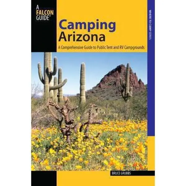 USED Book - Camping Arizona: A Comprehensive Guide to Public Tent and RV Campgrounds by Grubbs, Bruce (Paperback) - english