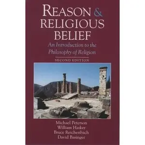 USED-Reason and Religious Belief: An Introduction to the Philosophy of Religion by Michael Peterson (Paperback)