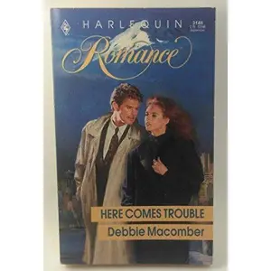 USED-Here Comes Trouble by Debbie Macomber (Paperback)