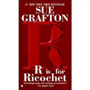 USED-R is for Ricochet (A Kinsey Millhone Mystery, Book 18) by Sue Grafton (Unknown)