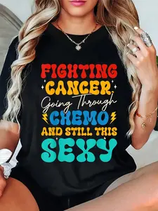 100% Cotton Cancer Fighter Breast Leukemia Lung Cancer Chemo Patient T-Shirt Round Neck Short Sleeve T-Shirt Women's Men Graphic Tee