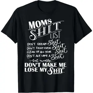 100% Cotton  Unisex Mom Shit List Momlife Funny Mom Mothers Day T-Shirt