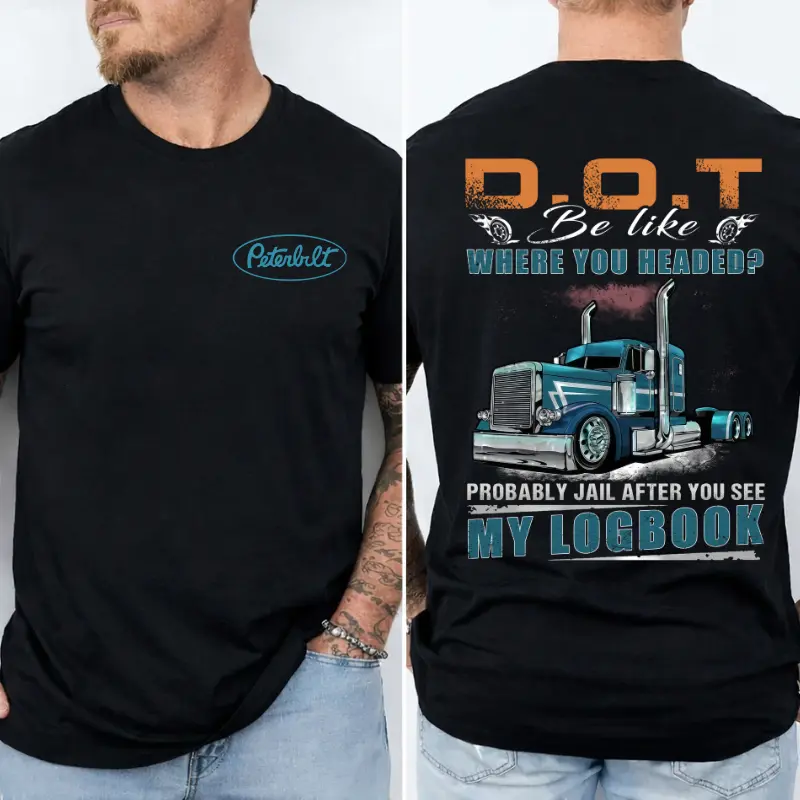 Funny DOT Logbook T-Shirt, Peterbilt Trucker Graphic, Big Rig Jail Log Gift For Men