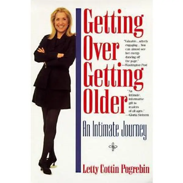 USED-Getting over Getting Older by Letty Cottin Pogrebin (Paperback)