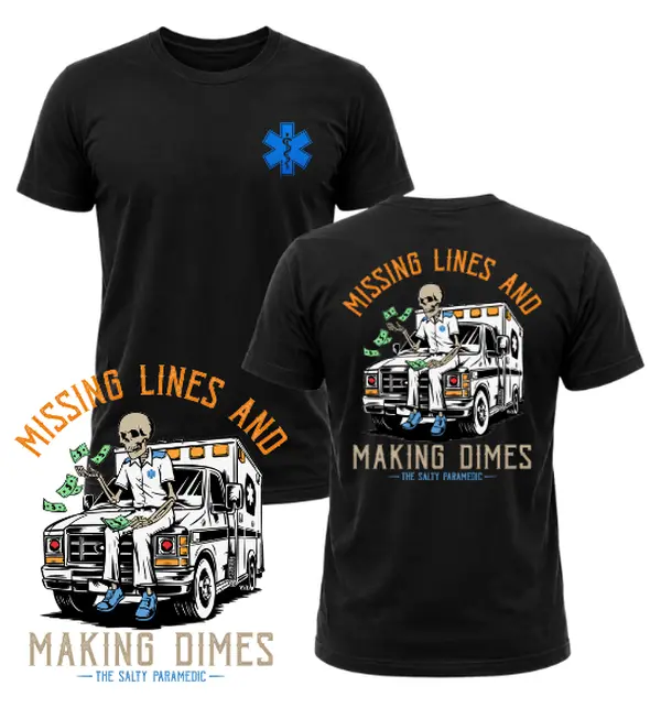 Funny Paramedic Graphic T-Shirt – Missing Lines and Making Dimes EMS Tee, Salty Paramedic Ambulance Shirt for Men & Women