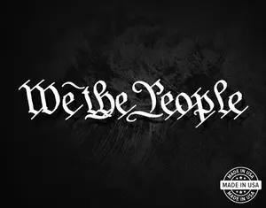 We The People Decal, Vinyl Die Cut Sticker