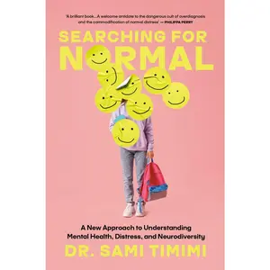 USED-Searching for Normal: A New Approach to Understanding Mental Health, Distress, and Neurodiversity by Timimi, Sami (Hardcover)