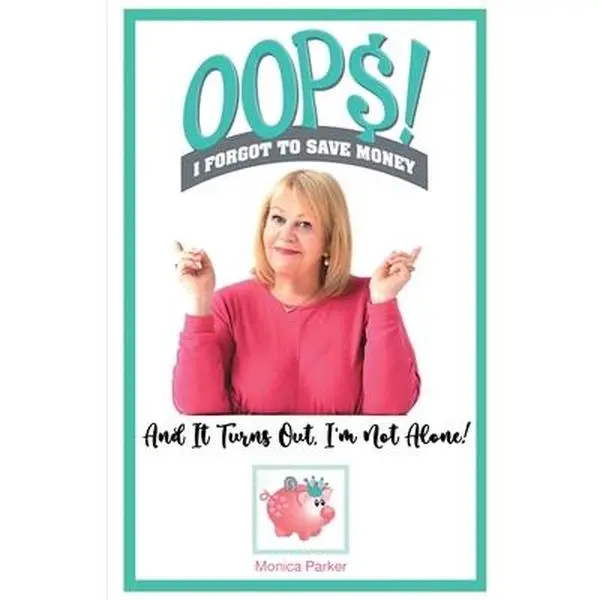 USED-Oops! I Forgot to Save Money by Parker, Monica (Paperback)