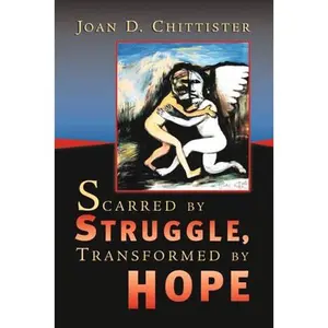 USED-Scarred By Struggle, Transformed By Hope by Joan D. Chittister (Hardcover)