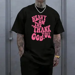 Men’s heavyweight loose T-shirt “Heavy On The Thank You God,” pink foam print, faith-themed oversized pure cotton short-sleeve top