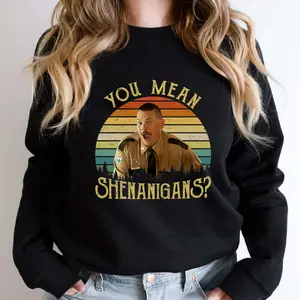 Super Troopers You Mean Shenanigans Vintage Men Unisex T shirt, Tee Womenswear Sweatshirts