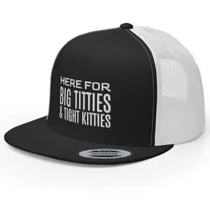 Here for Big Titt*es and Tight Kitties Trucker Hat - Funny Cap Baseball Cap