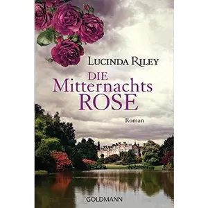 USED-Die Mitternachtsrose: Roman by Lucinda Riley (Paperback)