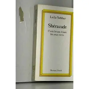 USED-She´razade: 17 ans, brune, frise´e, les yeux verts : roman (Roman/Stock) (French Edition) by Sebbar (Paperback)