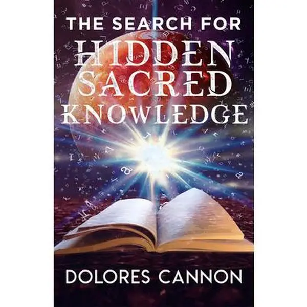 Search for Hidden Sacred Knowledge -- Dolores Cannon - Paperback