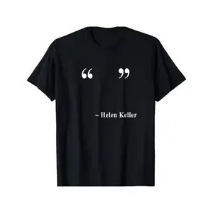 Helen Keller Quote T-Shirt - Black Cotton Crew Neck Tee with White Text Design, Comfortable & Stylish for Casual Attire, Machine Washable Top