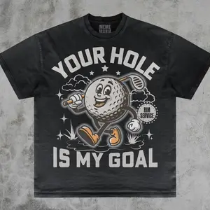 Your Hole Is My Goal Tee, Dirty Golf Joke Funny Pranking Gift Dank Memes