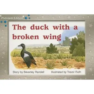 USED-Rigby PM Platinum Collection: Individual Student Edition Blue (Levels 9-11) the Duck with a Broken Wing by RANDELL (Paperback)