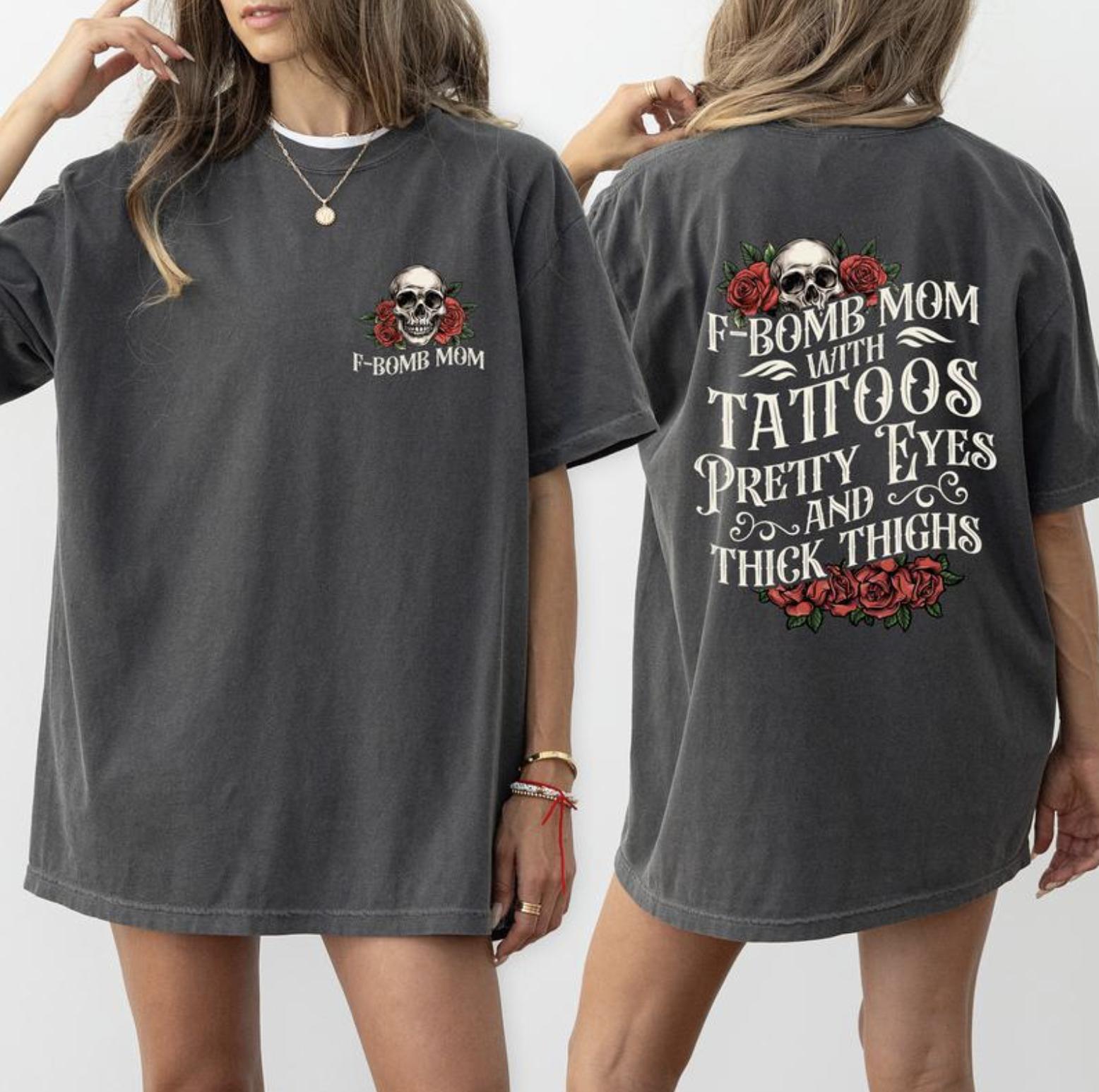 Limited Gothic F-Bomb Mom T-Shirt, Tattoos Pretty Eyes and Thick Thighs Mama 2graphic Shirt, Tatted Moms Club Graphic Tee, Casual Top Unisex