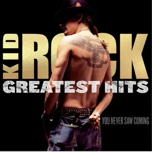 Kid Rock - Greatest Hits: You Never Saw Coming  [COMPACT DISC - CD]
