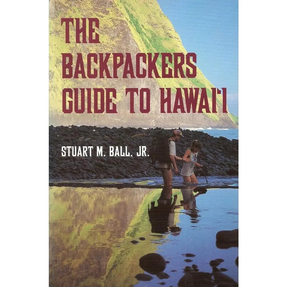 USED-The Backpackers Guide to Hawai'i by Ball, Stuart M. (Paperback)
