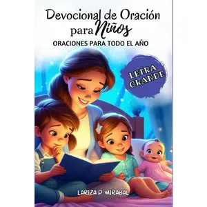 DEVOCIONAL DE ORACIÓN PARA NIÑOS: Oraciones para todo el año (Spanish Edition)