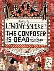 The Composer Is Dead by Lemony Snicket||Carson Ellis [Hardback Book]