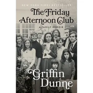USED-The Friday Afternoon Club: A Family Memoir by Dunne, Griffin (Hardcover)