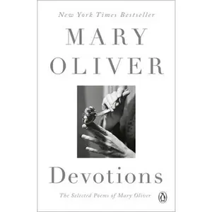 Devotions: A Read with Jenna Pick: The Selected Poems of Mary Oliver -- Mary Oliver, Paperback
